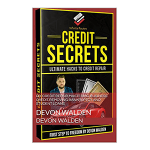 Credit secrets: Ultimate hacks to credit Hidden by Devon Walden